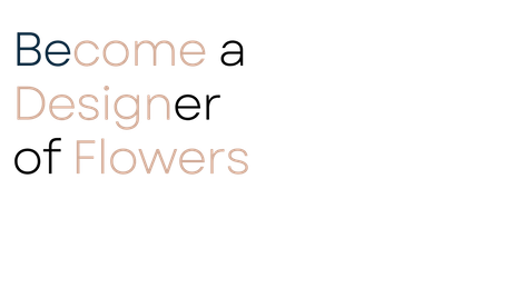 Become a Designer of Flowers